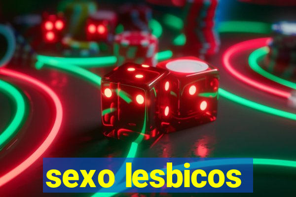 sexo lesbicos