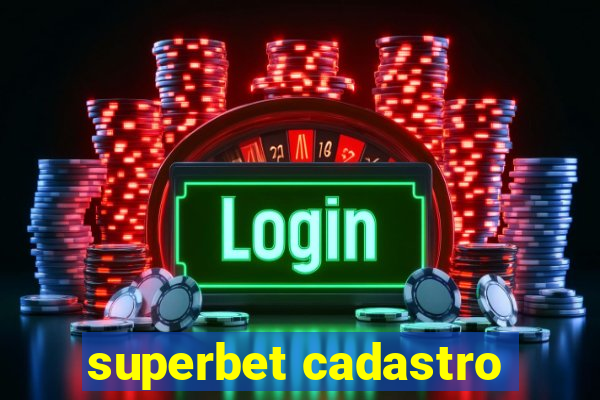 superbet cadastro