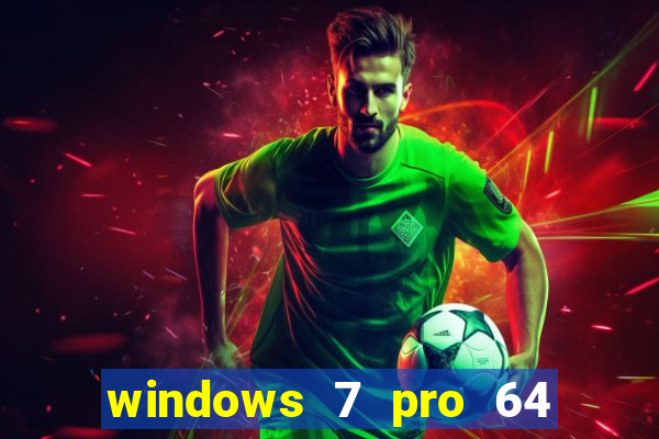 windows 7 pro 64 bits iso