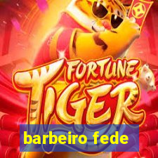 barbeiro fede