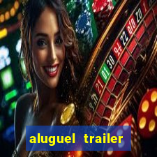 aluguel trailer porto alegre