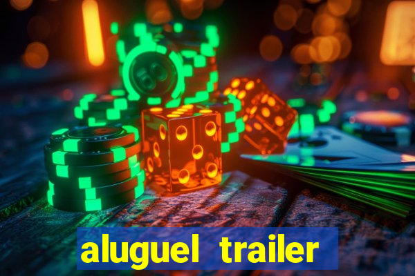 aluguel trailer porto alegre