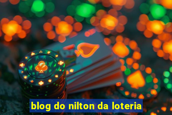 blog do nilton da loteria