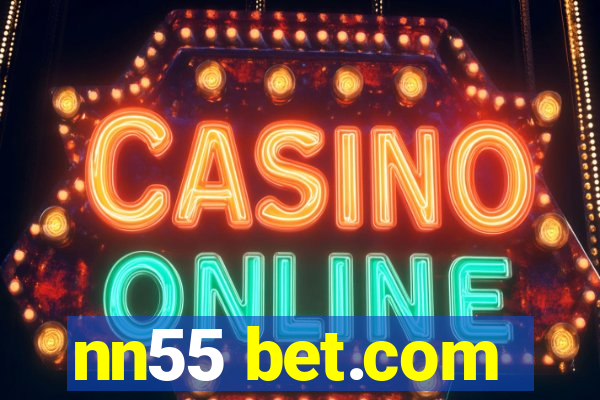 nn55 bet.com