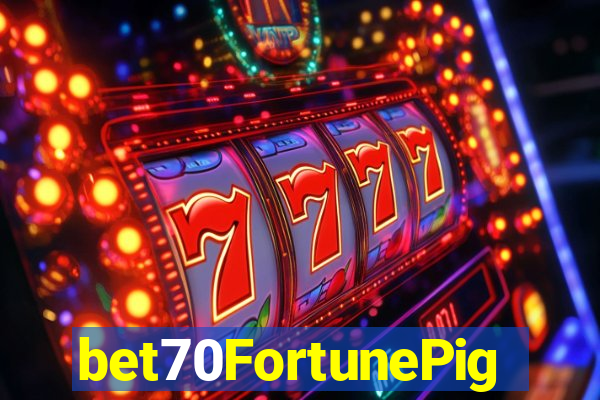 bet70FortunePig