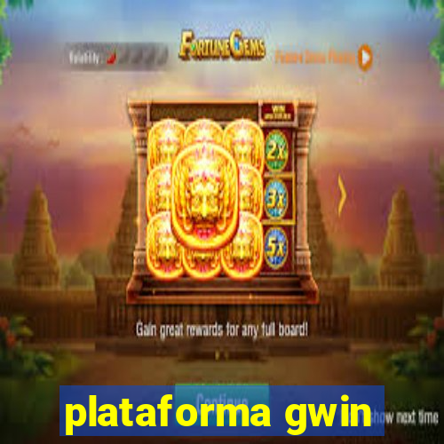 plataforma gwin