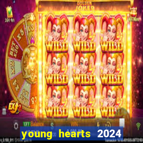 young hearts 2024 assistir online dublado