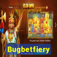 Bugbetfiery