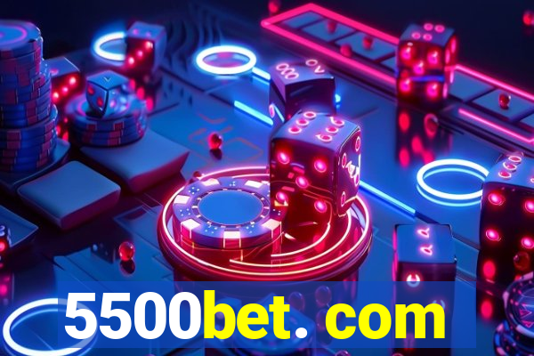 5500bet. com