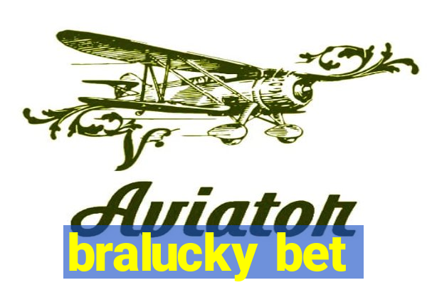 bralucky bet