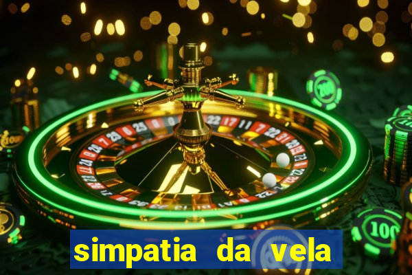 simpatia da vela para afastar rival