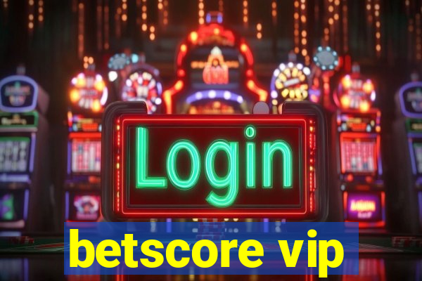 betscore vip