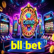 bll bet