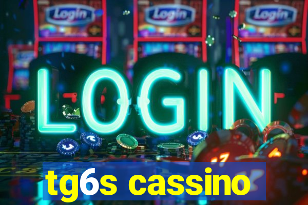 tg6s cassino