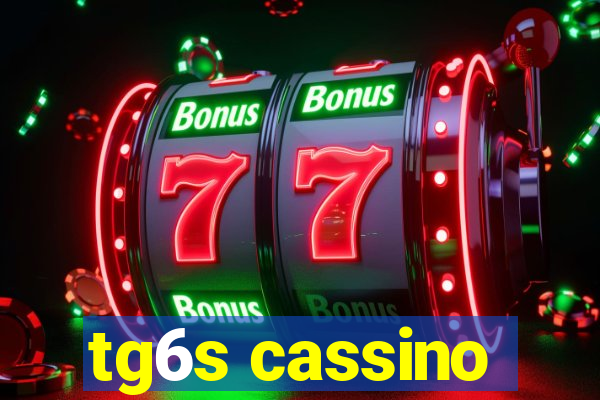 tg6s cassino