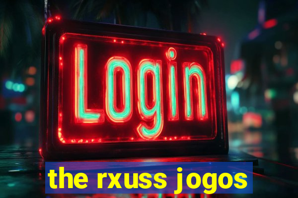 the rxuss jogos