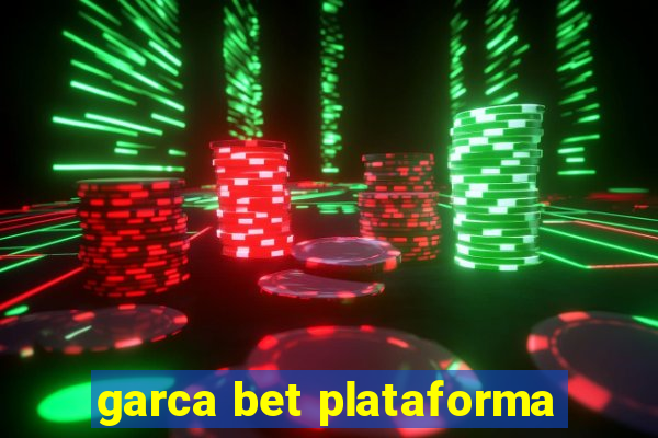 garca bet plataforma