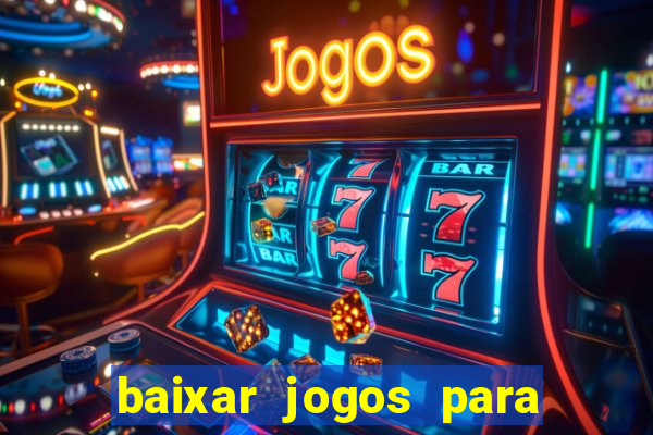 baixar jogos para ganhar dinheiro