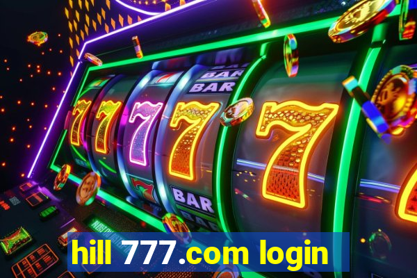 hill 777.com login