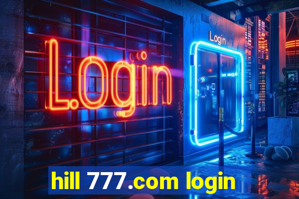 hill 777.com login