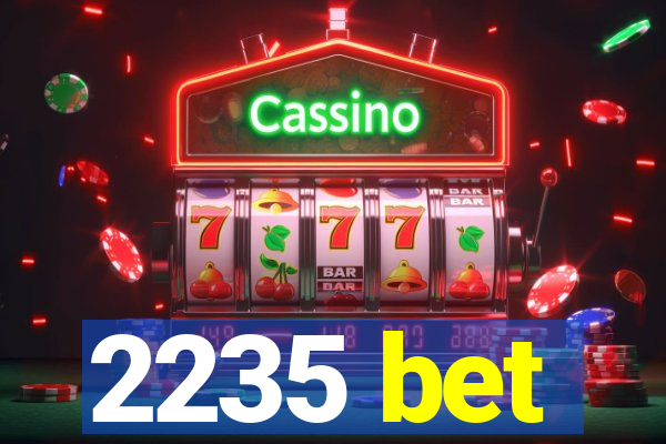 2235 bet