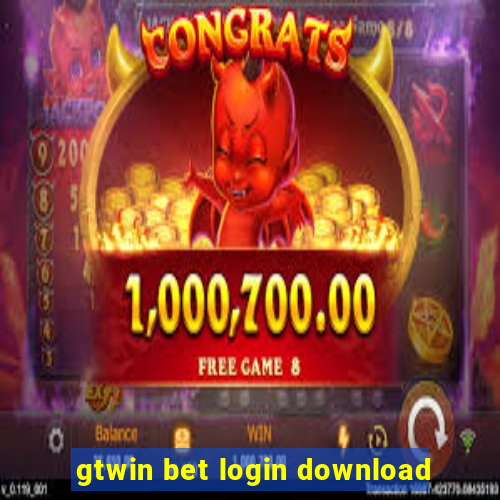 gtwin bet login download