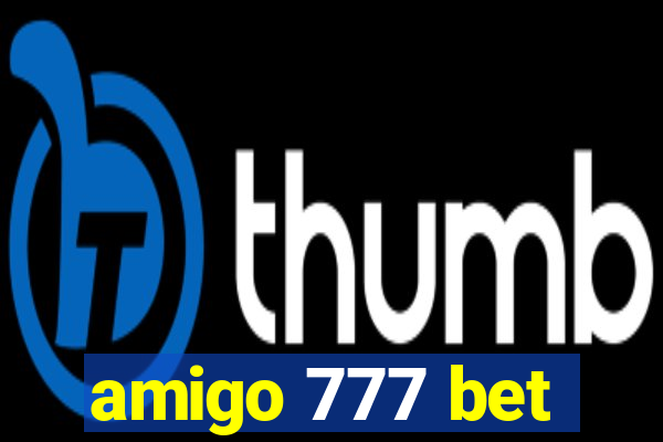 amigo 777 bet