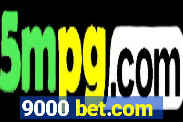 9000 bet.com