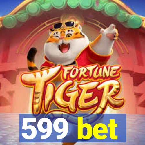 599 bet