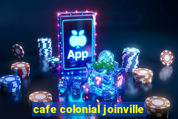 cafe colonial joinville