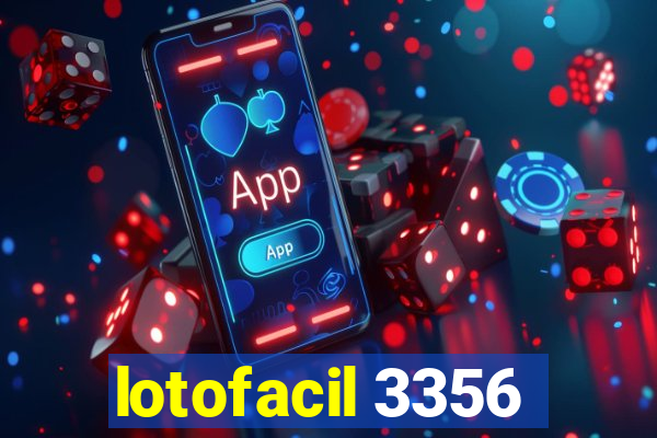 lotofacil 3356