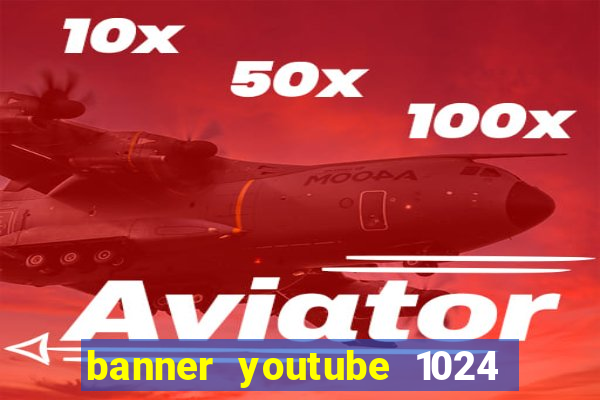 banner youtube 1024 x 576