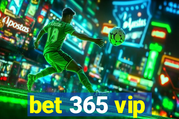 bet 365 vip