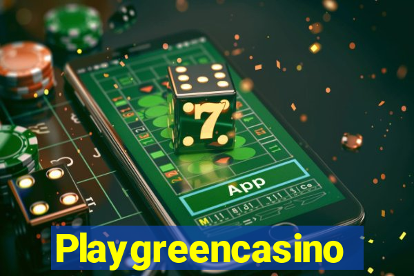 Playgreencasino