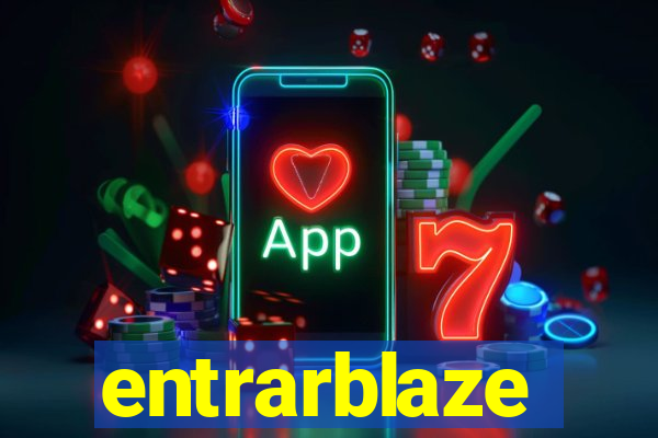 entrarblaze