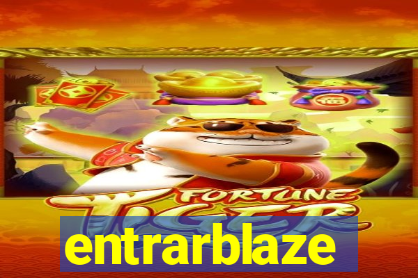 entrarblaze