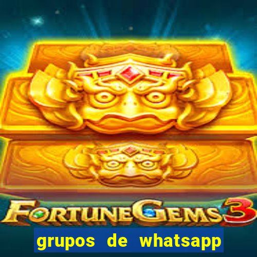 grupos de whatsapp de putaria