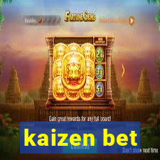 kaizen bet