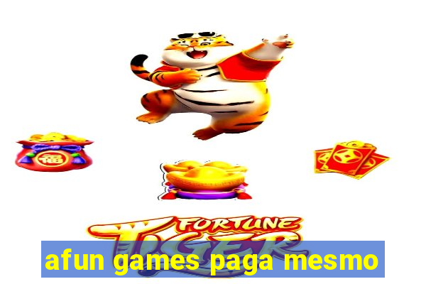 afun games paga mesmo